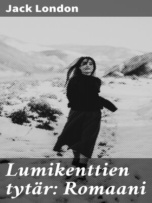 cover image of Lumikenttien tytär